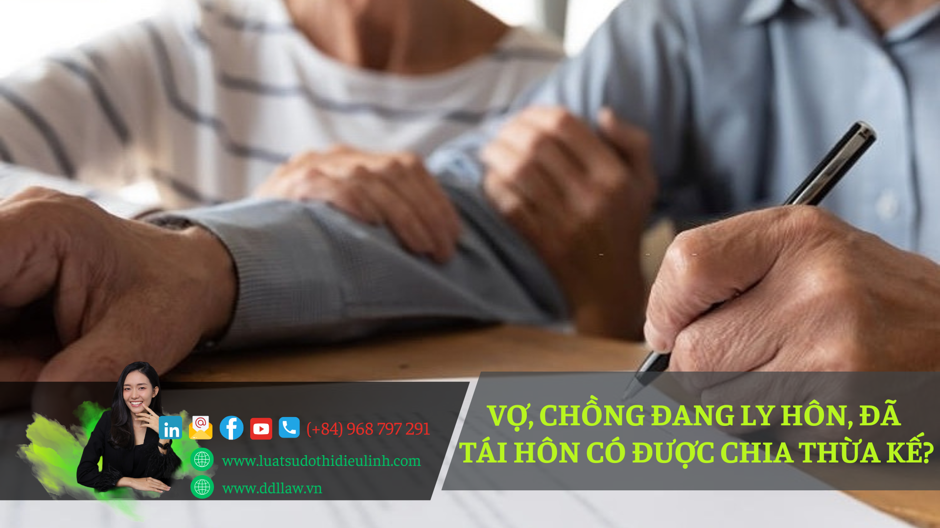 VỢ, CHỒNG ĐANG LY HÔN, ĐÃ TÁI HÔN CÓ ĐƯỢC CHIA THỪA KẾ? - 3 TRƯỜNG HỢP BẠN CẦN BIẾT