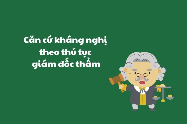 THỦ TỤC GIÁM ĐỐC THẨM: TRỌN BỘ QUY TRÌNH PHÁP LÝ & HỆ QUẢ PHÁP LÝ